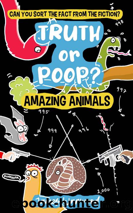 Truth or Poop? Amazing Animals: can you sort the fact from the fiction? (Truth or Poop: true or false quiz book Book 1) by James Warwood