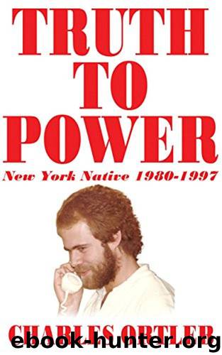 Truth to Power: New York Native 1980-1997 by Charles Ortleb