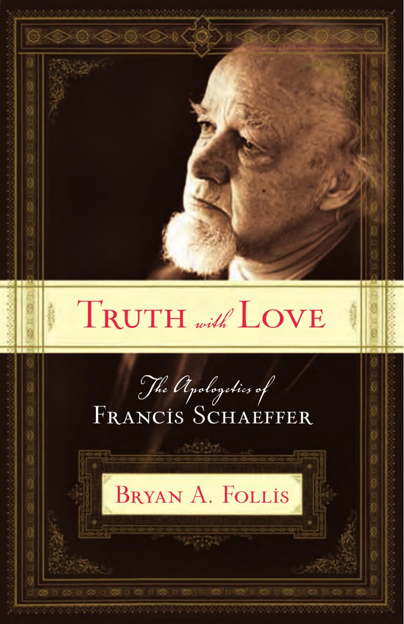 Truth with Love by Bryan A. Follis