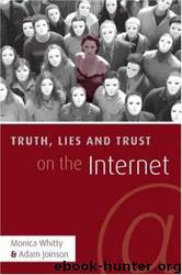 Truth, Lies and Trust on the Internet by Monica T. Whitty; Adam Joinson