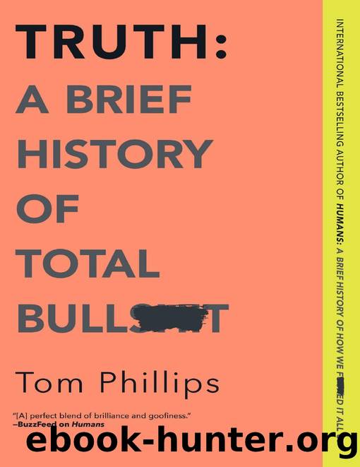 Truth: A Brief History of Total Bullsh*t by Truth. A Brief History of TotalBullshit (2019)