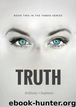 Truth: Book Two of the Taboo Series by Brittany Chapman
