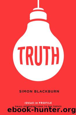 Truth: Ideas in Profile by Simon Blackburn