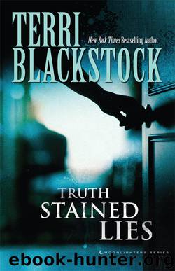 Truth-Stained Lies by Terri Blackstock