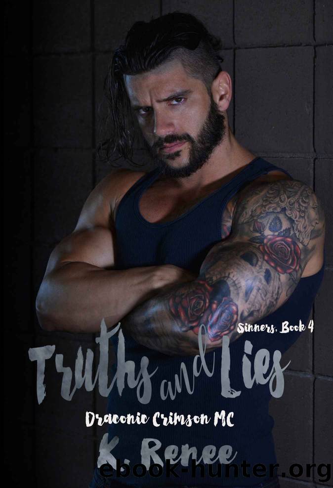 Truths and Lies by K. Renee