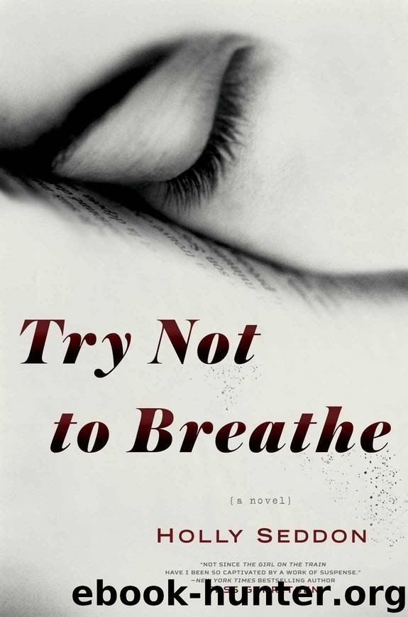 Try Not to Breathe: A Novel by Seddon Holly