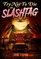 Try Not to Die: On Slashtag by Jon Cohn