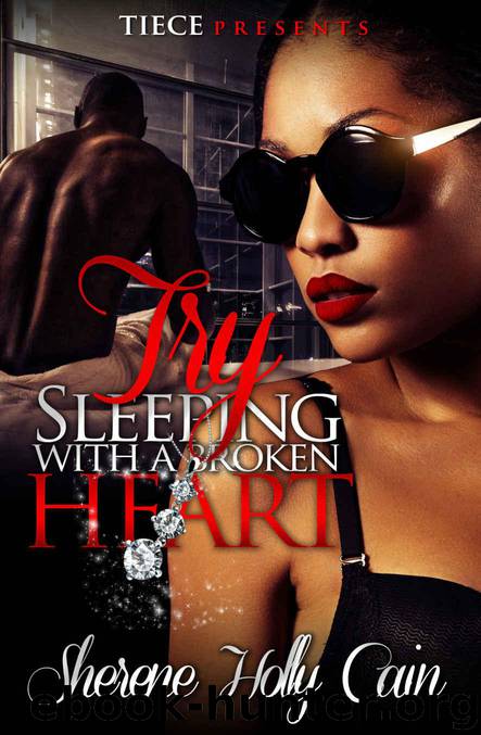 Try Sleeping With a Broken Heart by Sherene Holly Cain & Robert Singleton