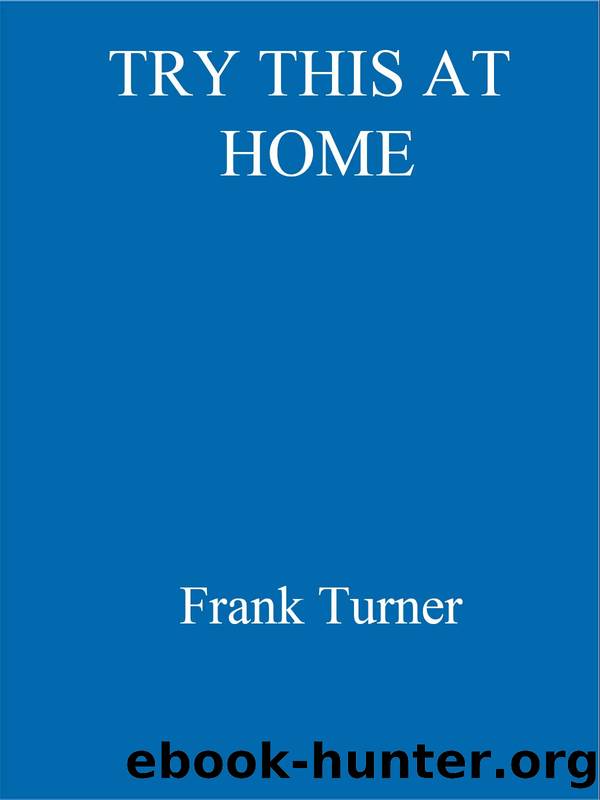 Try This at Home : Adventures in Songwriting (9781472257840) by Turner Frank
