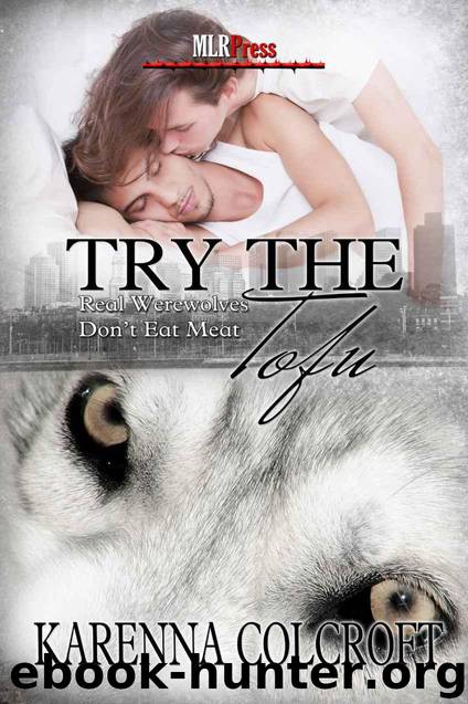 Try the Tofu (Real Werewolves Don't Eat Meat) by Colcroft Karenna