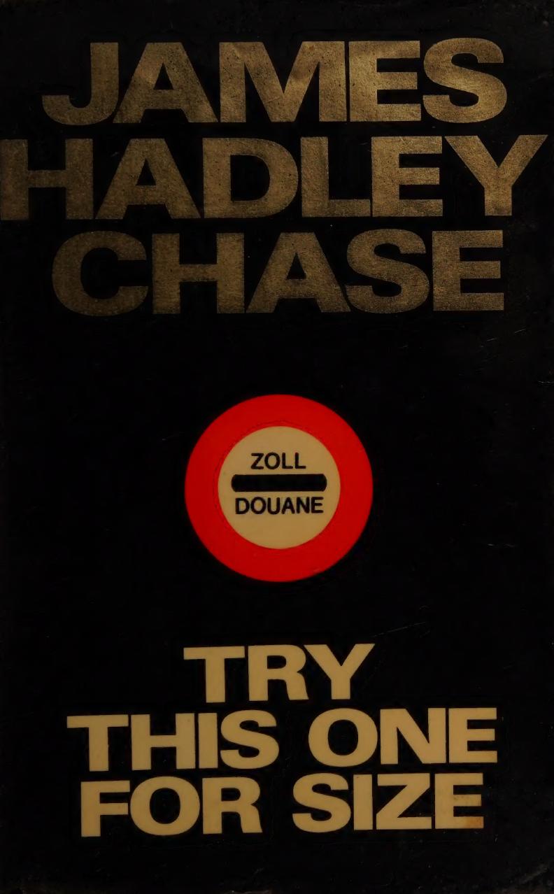 Try this one for size by james hadley chase