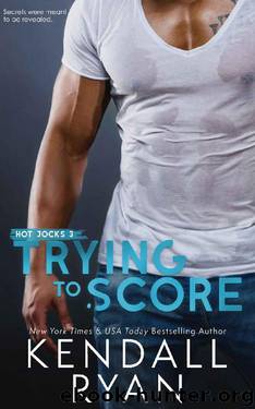 Trying to Score (Hot Jocks Book 3) by Kendall Ryan