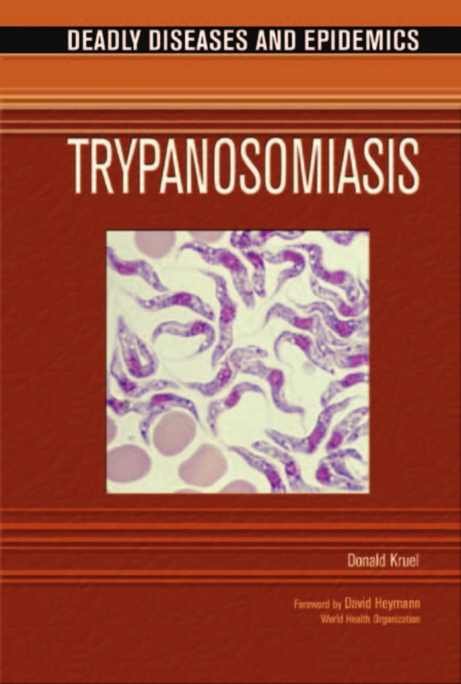 Trypanosomiasis (Deadly Diseases and Epidemics) by Donald Kruel