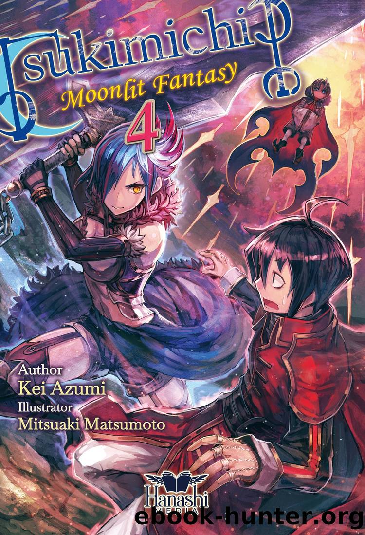 Tsukimichi: Moonlit Fantasy - Tsuki ga Michibiku Isekai Dochu - Volume 04 by Kei Azumi