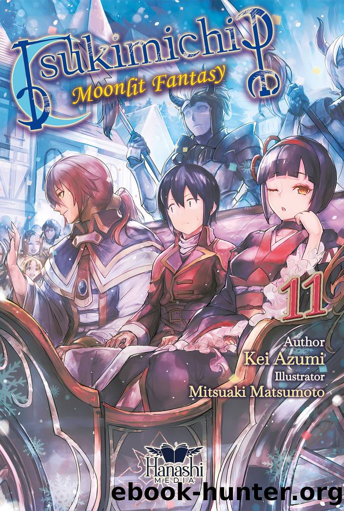 Tsukimichi: Moonlit Fantasy - Tsuki ga Michibiku Isekai Dochu - Volume 11 by Kei Azumi