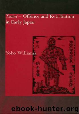 Tsumi - Offence and Retribution in Early Japan by Yoko Williams