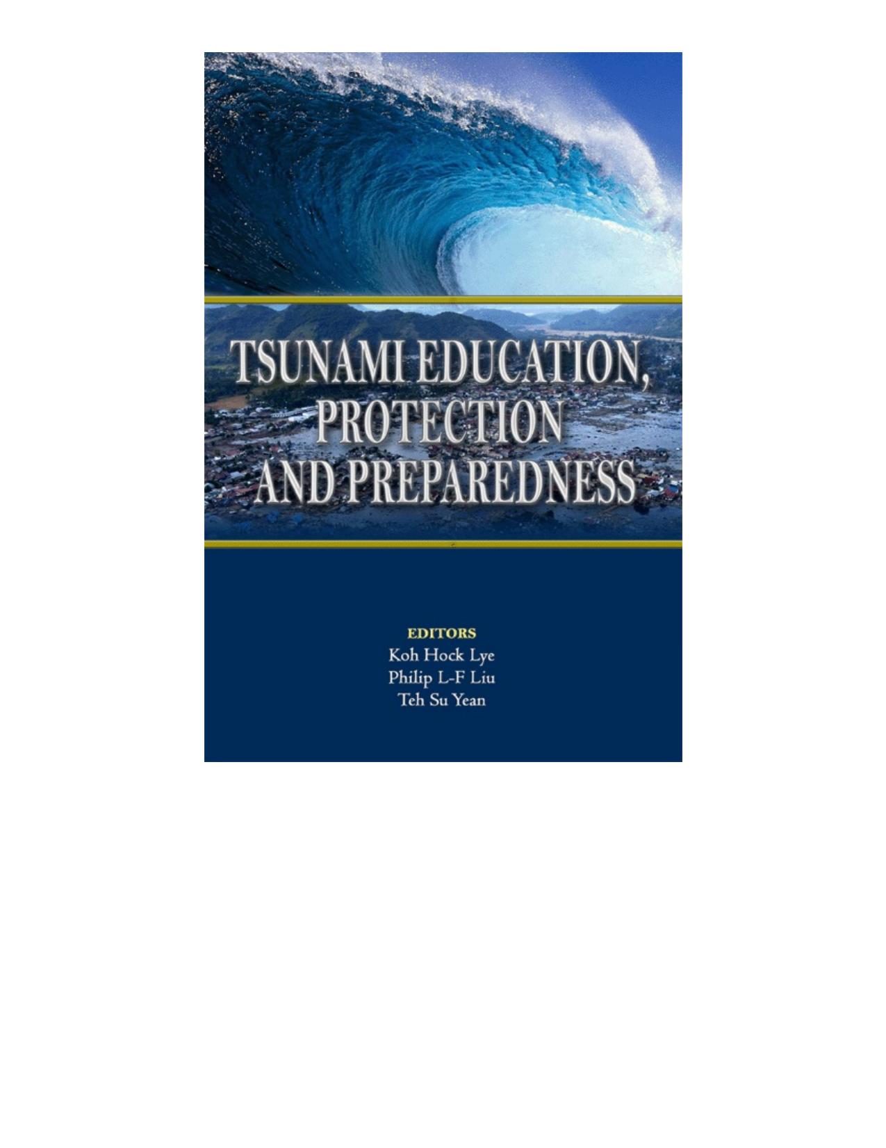Tsunami education, protection, and preparedness by Koh Hock Lye; Liu Philip L. F.; Teh Su Yean