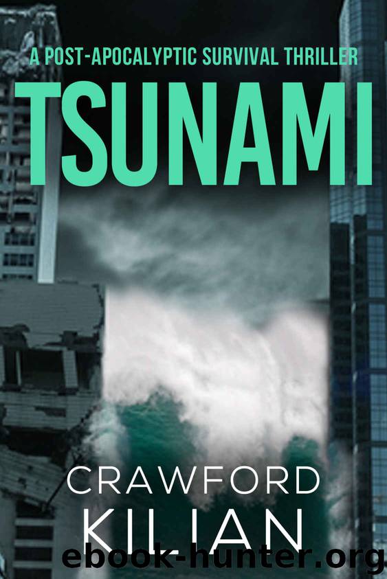 Tsunami: A Post-Apocalyptic Survival Thriller by Crawford Kilian