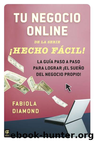 Tu negocio online ¡Hecho Fácil! by Fabiola Diamond