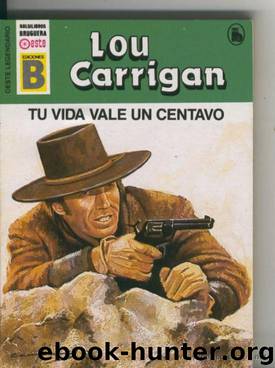Tu vida vale un centavo by Lou Carrigan