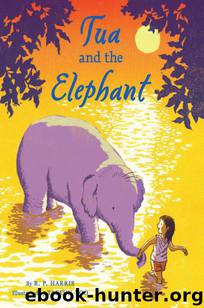 Tua and the Elephant by R. P. Harris