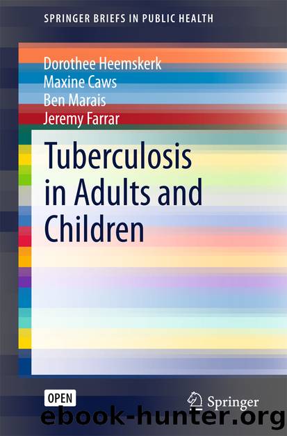 Tuberculosis in Adults and Children by Dorothee Heemskerk Maxine Caws Ben Marais & Jeremy Farrar