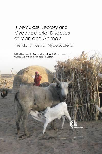 Tuberculosis, leprosy and other mycobacterial diseases of man and animals : the many hosts of mycobacteria by Chambers Mark; Larsen Michelle H.; Mukundan Harshini; Waters Ray