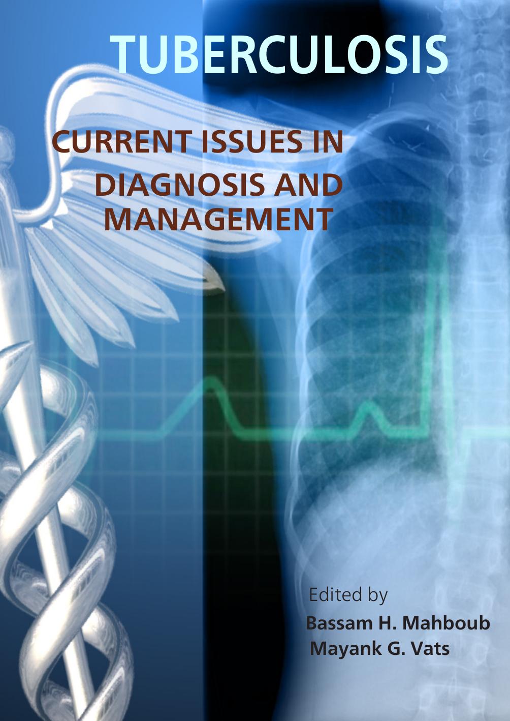Tuberculosis: Current Issues in Diagnosis and Management by Mahboub B.H. Vats M.G. (eds.)