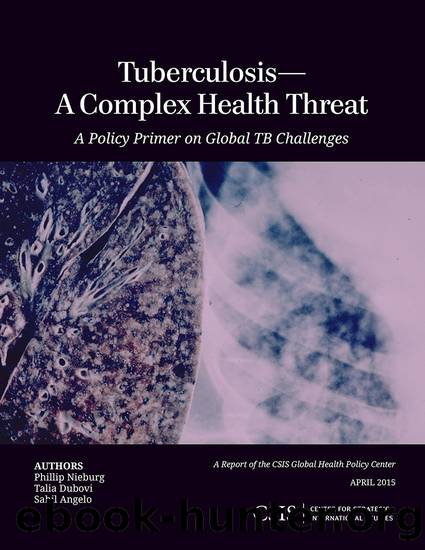 Tuberculosis--A Complex Health Threat by Nieburg Phillip;Dubovi Talia;Angelo Sahil; & Talia Dubovi & Sahil Angelo