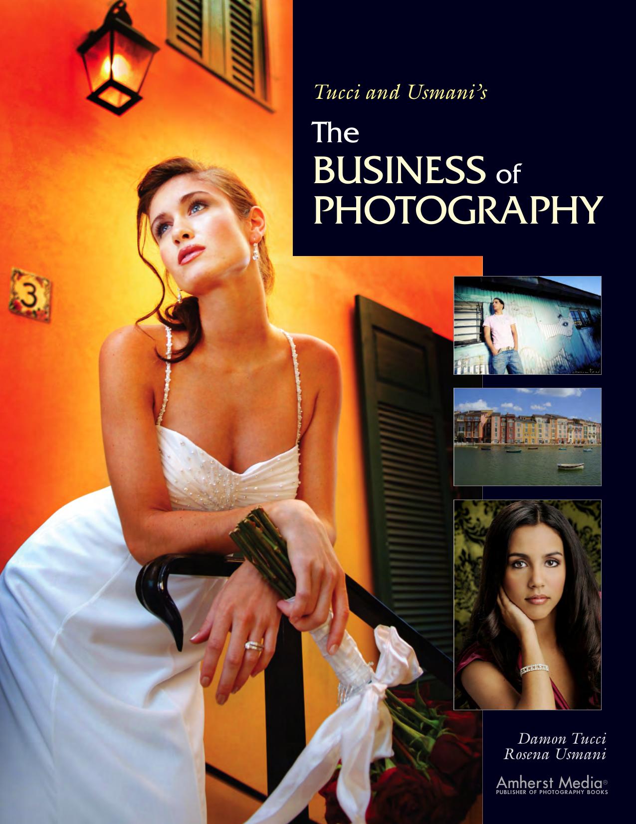 Tucci and Usmani's The Business of Photography by Damon Tucci Rosena Usmani
