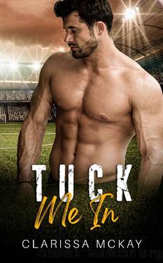 Tuck Me In: A Single Mom Sports Romance (San Francisco Stingers Book 1) by Clarissa McKay