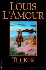 Tucker by Louis L'amour