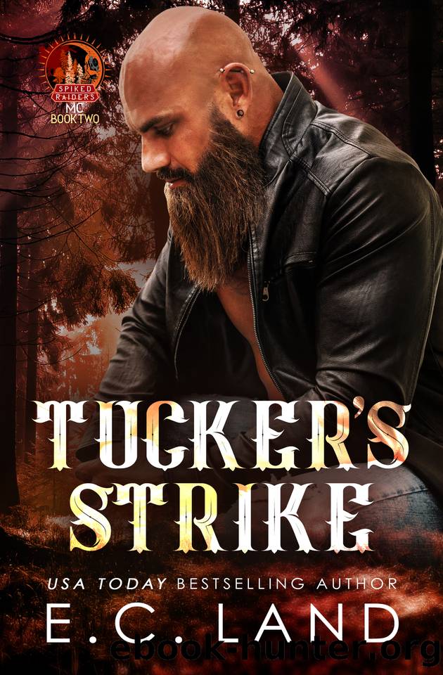 Tucker's Strike (Spiked Raiders MC Book 2) by E.C. Land