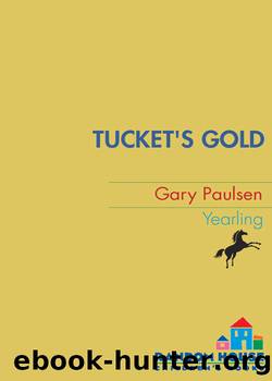 Tucket's Gold by Gary Paulsen