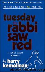 Tuesday The Rabbi Saw Red by Harry Kemelman