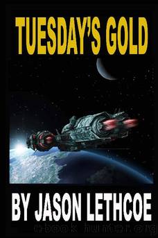 Tuesday's Gold by Jason Lethcoe