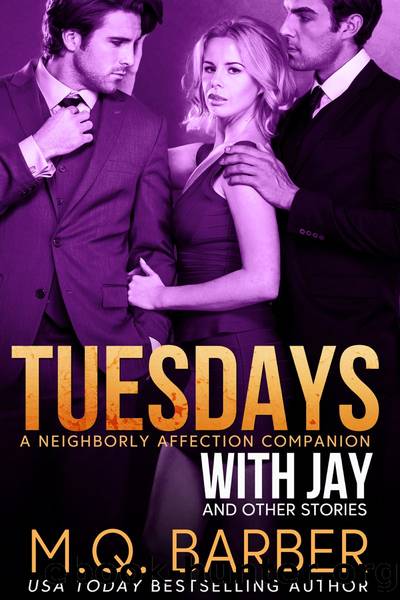 Tuesdays with Jay and Other Stories by M.Q. Barber