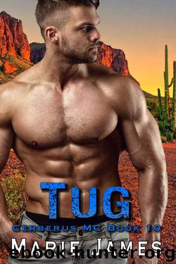 Tug: Cerberus MC Book 10 by Marie James
