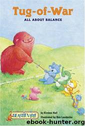 Tug-Of-War: All About Balance by Kirsten Hall