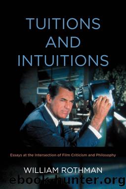 Tuitions and Intuitions by William Rothman;
