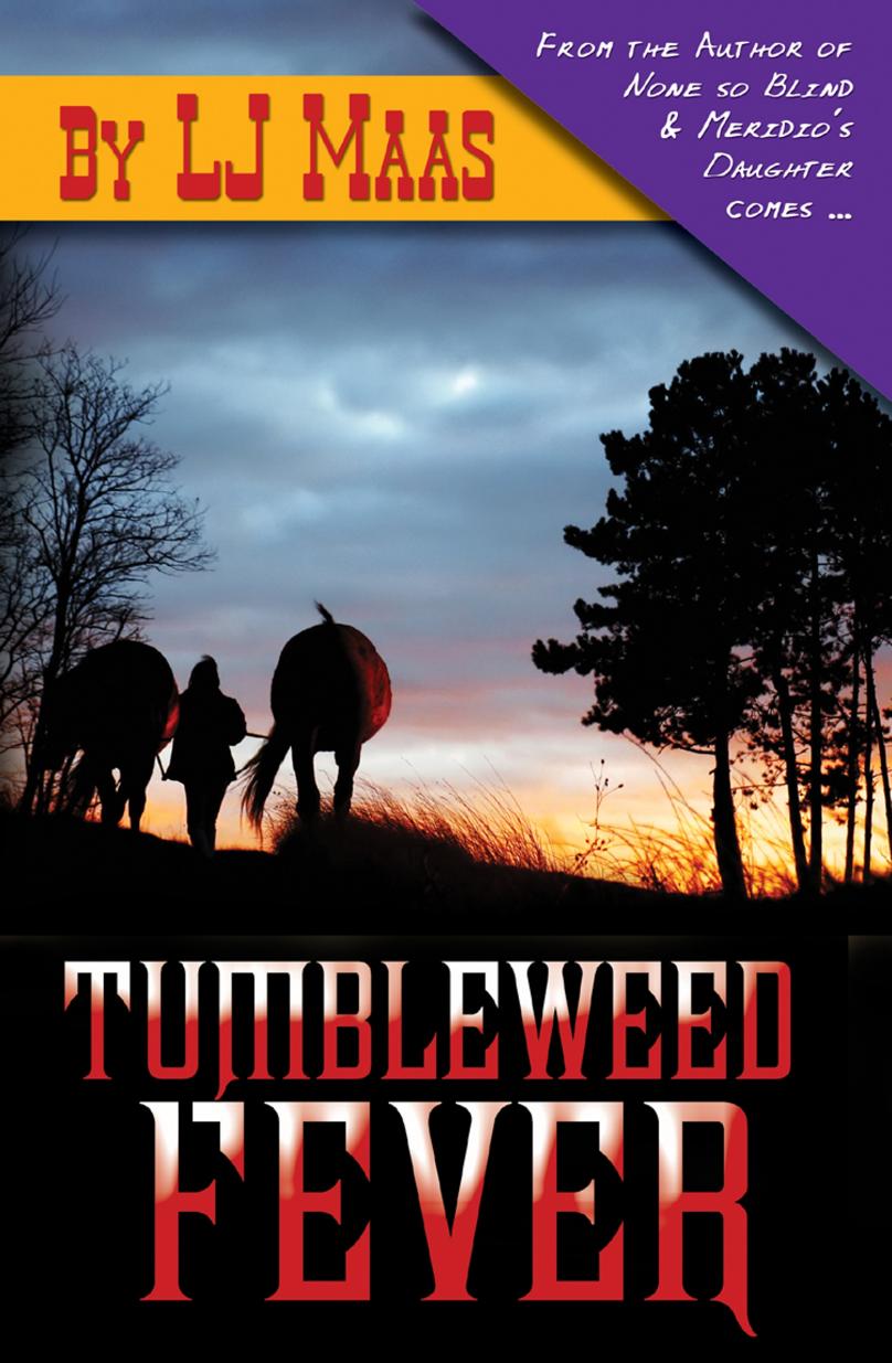 Tumbleweed Fever by LJ Maas