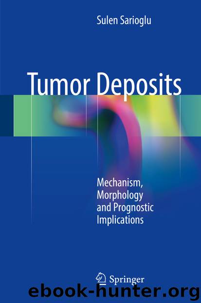 Tumor Deposits by Sulen Sarioglu