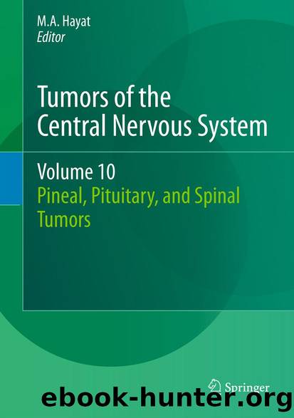 Tumors of the Central Nervous System, Volume 10 by M.A. Hayat