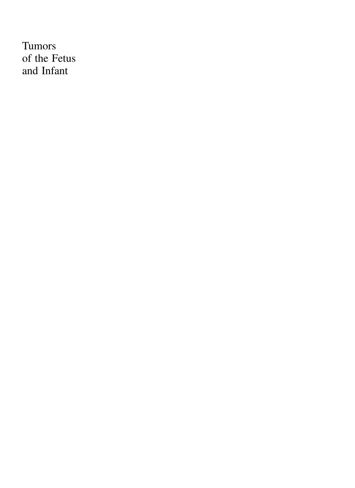 Tumors of the Fetus and Infant: An Atlas by Hart Isaacs Jr. MD (auth.)