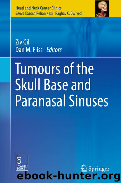 Tumours of the Skull Base and Paranasal Sinuses by Ziv Gil & Dan M. Fliss