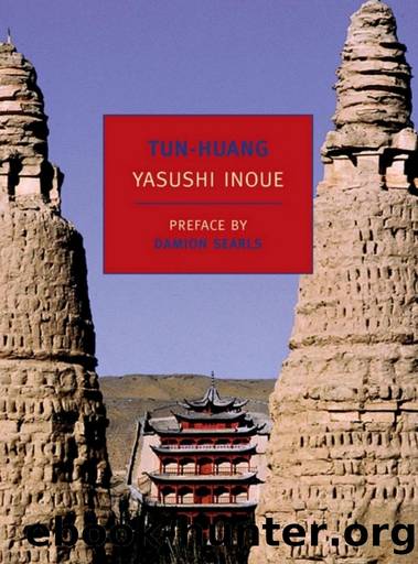 Tun-Huang by Yasushi Inoue