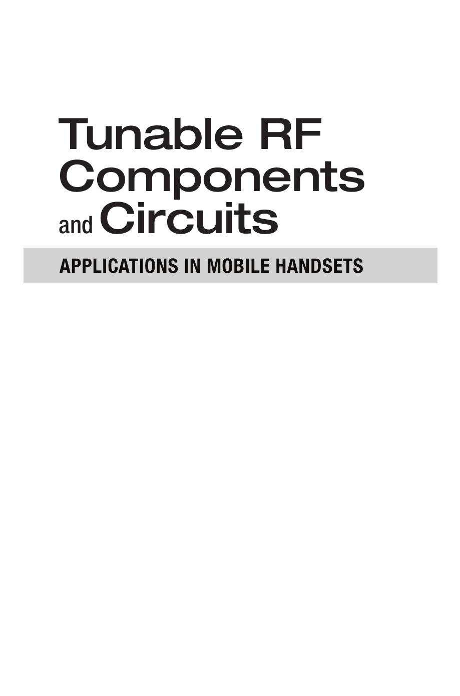 Tunable RF components and circuits : applications in mobile handsets by Hilbert Jeffrey L.; Iniewski Krzysztof