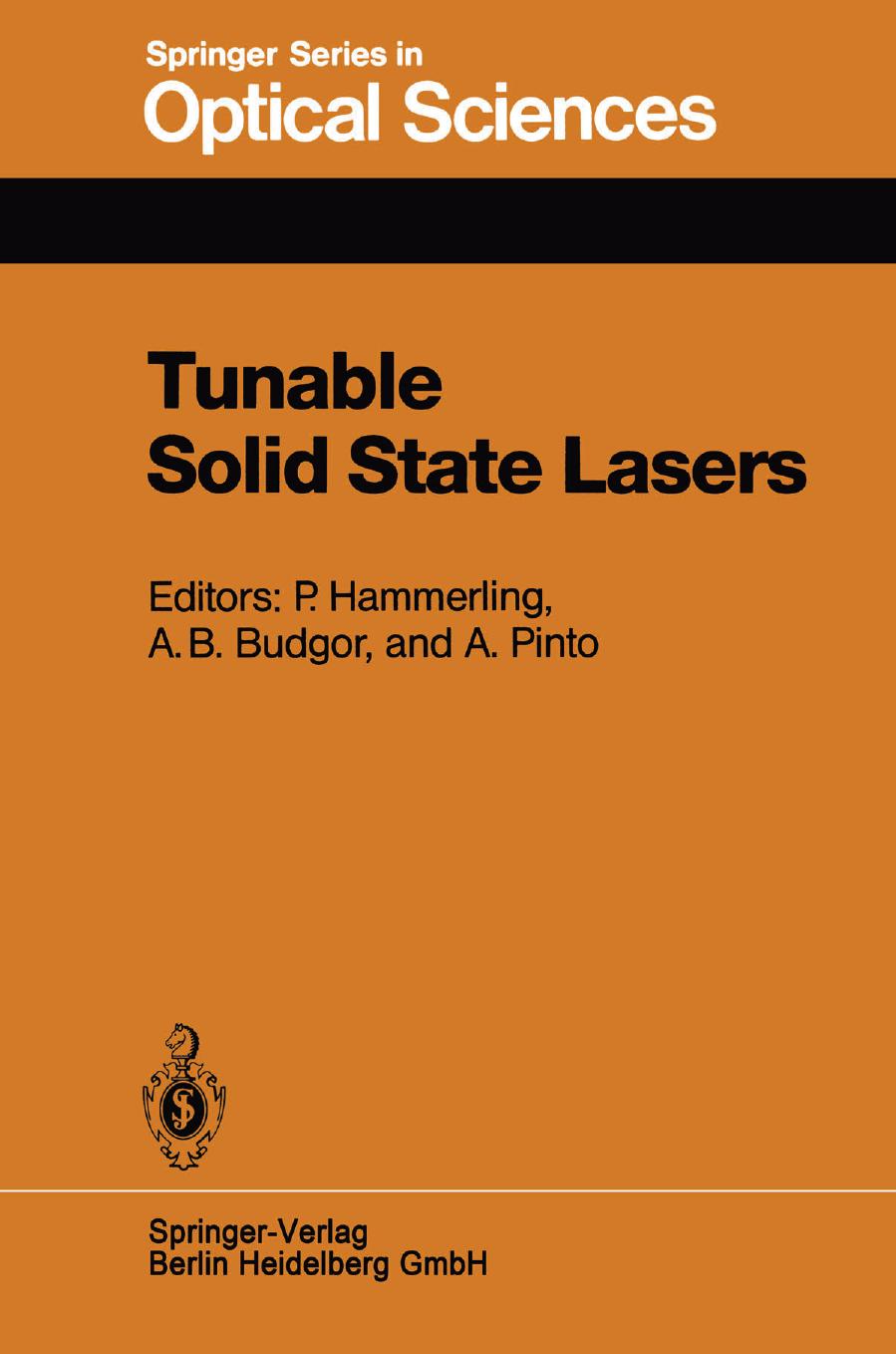 Tunable Solid State Lasers: Proceedings of the First International Conference La Jolla, Calif., June 13â15, 1984 by unknow