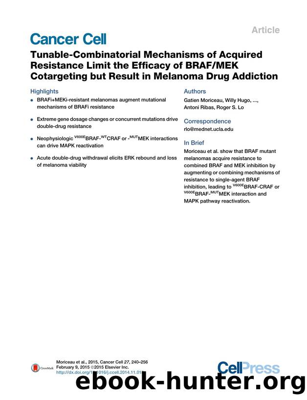 Tunable-Combinatorial Mechanisms of Acquired Resistance Limit the Efficacy of BRAFMEK Cotargeting but Result in Melanoma Drug Addiction by unknow