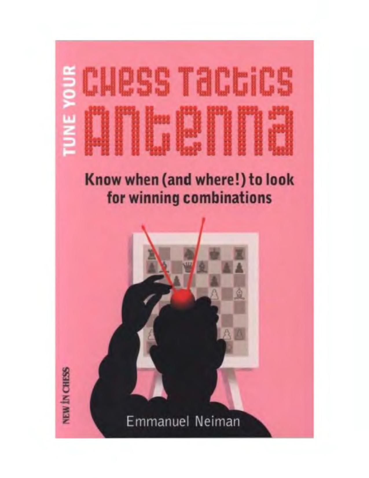 Tune Your Chess Tactics Antenna by Emmanuel Neiman